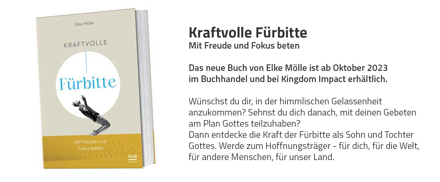 Kraftvolle Fürbitte – Mit Freude und Fokus beten. Buch von Elke Mölle.